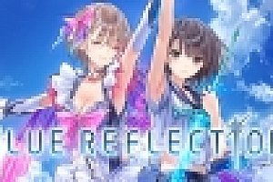 蓝色反射:幻舞少女之剑/BLUE REFLECTION
