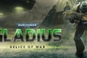 战锤40K:格雷迪厄斯-遗迹之战/Warhammer 40,000: Gladius – Relics of War(v1.7.5)